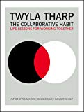 Book cover for Twyla Tharp The Collaborative habit